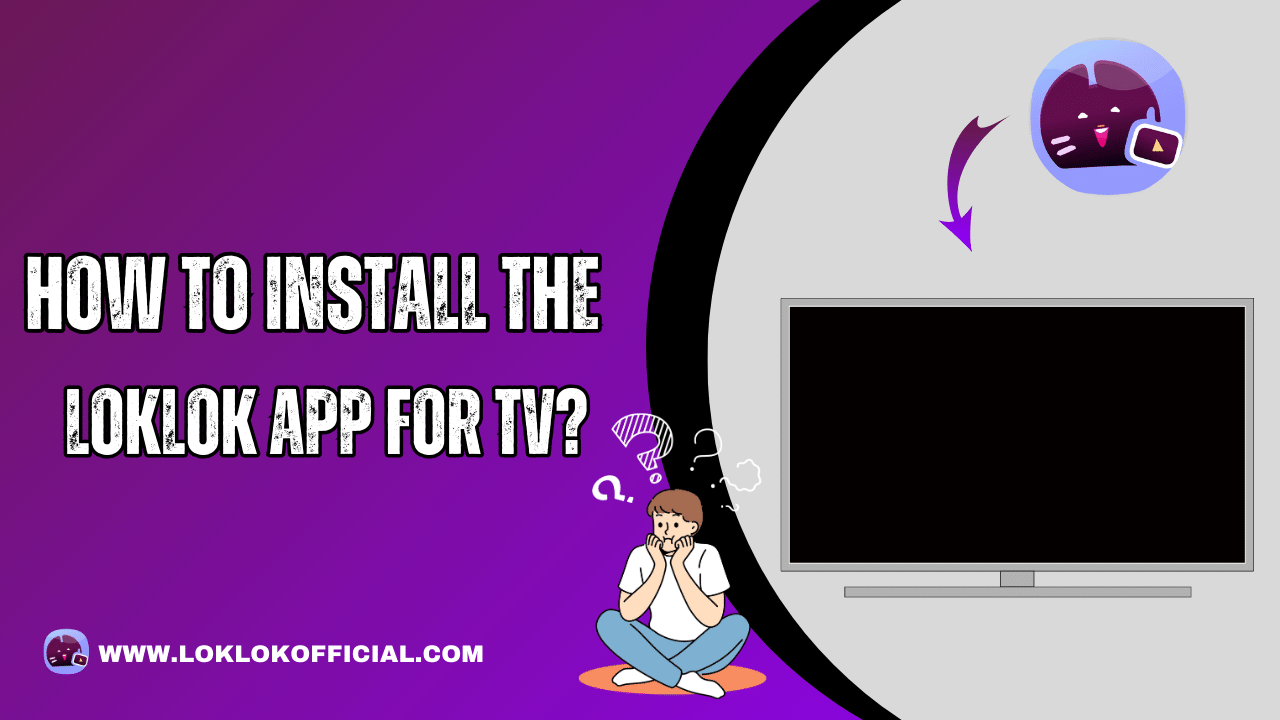 How to install the Loklok app for TV