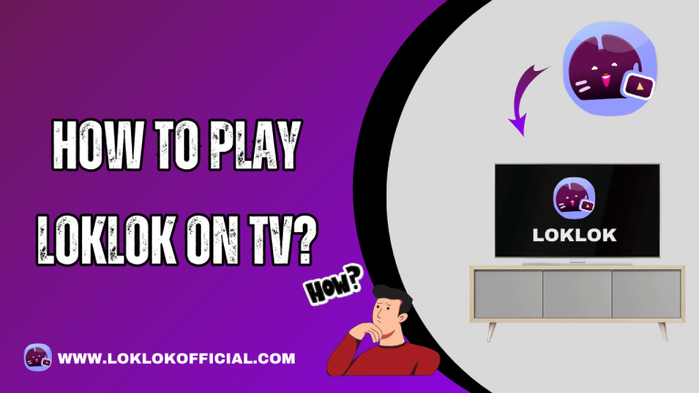 How to Play Loklok on TV